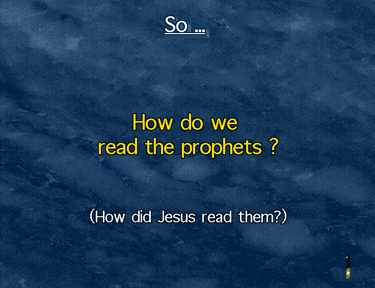 How do we read the prophets?